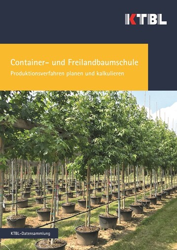 Container- und Freilandbaumschule - Produktionsverfahren planen und kalkulieren