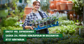 Erntet viel Zufriedenheit. Saskia (24). Frher Verkuferin im Discounter  Jetzt Grtnerin. Mit Saskia wird die Freude und den Stolz gefeiert, die der Beruf der Grtner bringt!