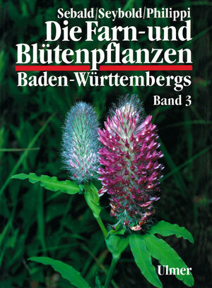Die Farn- und Bltenpflanzen Baden-Wrttembergs Band 3