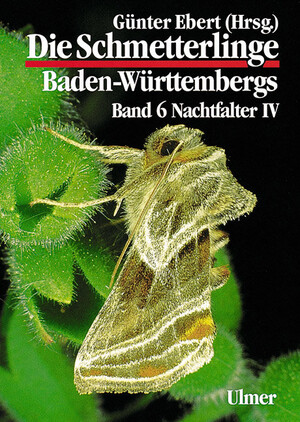 Die Schmetterlinge Baden-Wrttembergs Band 6 - Nachtfalter IV