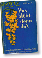 Was blüht denn da? ist als Naturführer ein Standardwerk für die Pflanzenbestimmung, das Foto zeigt eine Ausgabe aus dem Jahr 1935.