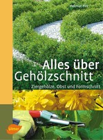 Alles über den richtigen Gehölzschnitt