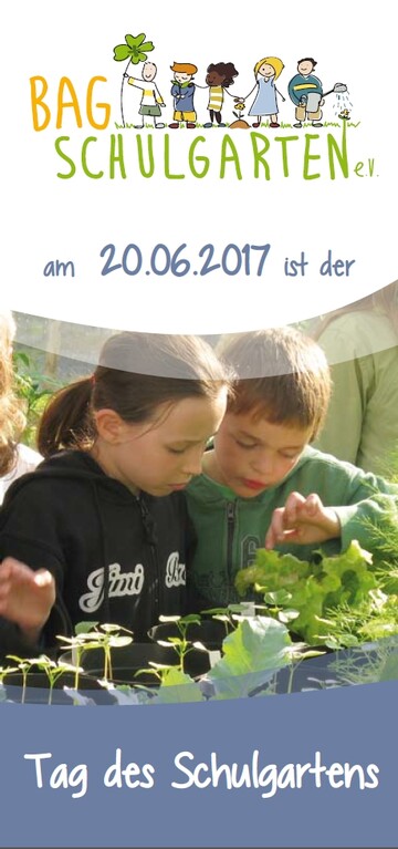 Am 20. Juni 2017 sind Schulen und andere Institutionen, die Garten-Bildungs-Arbeit leisten, aufgerufen, ihre Schulgartentore zu ffnen