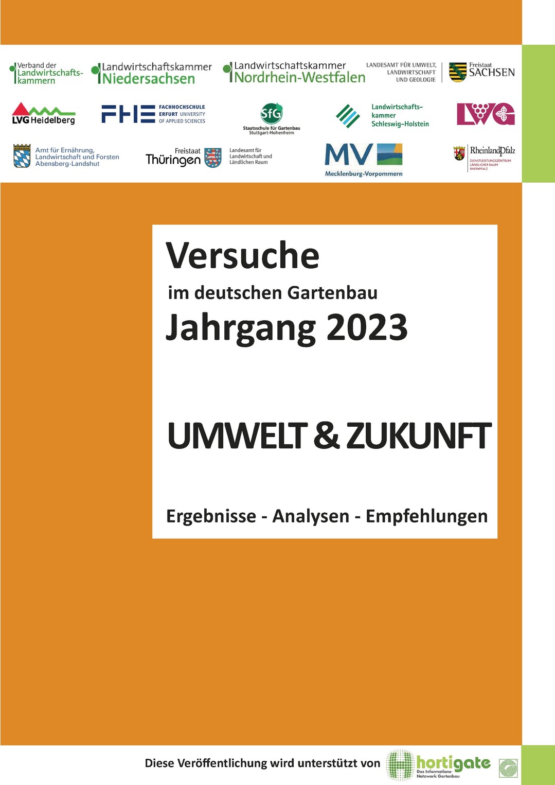 Die Versuchsergebnisse aus 2023 wurden als Jahrgangsband   frei zugnglich  in Hortigate verffentlicht.